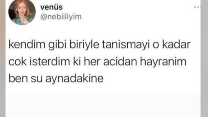 Hiç kendinize bunu dediniz mi?