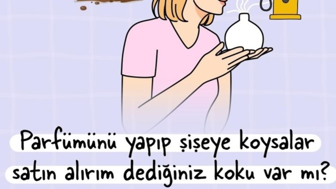 Parfümünü yapıp şişeye koysalar , satin alirim dediğiniz bir koku var mı?