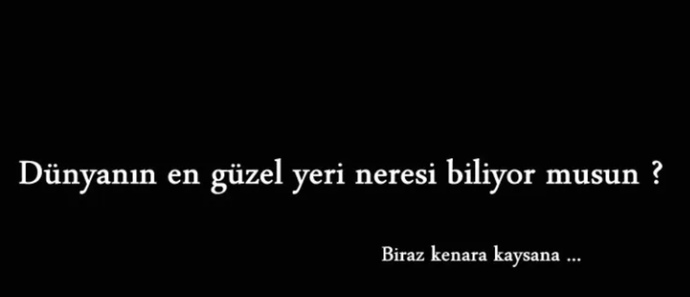 Biraz kenara kaysana demek ister miydin ona?