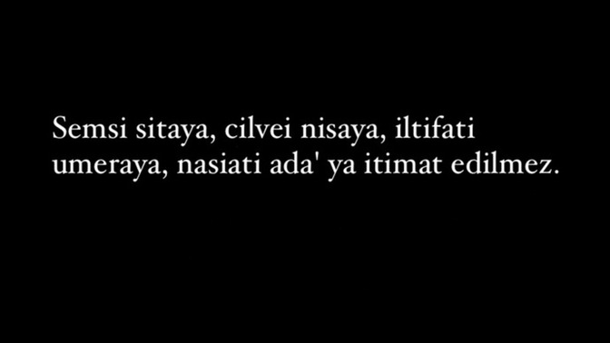 Bu hayatta güvenilmez dediğiniz ne var?