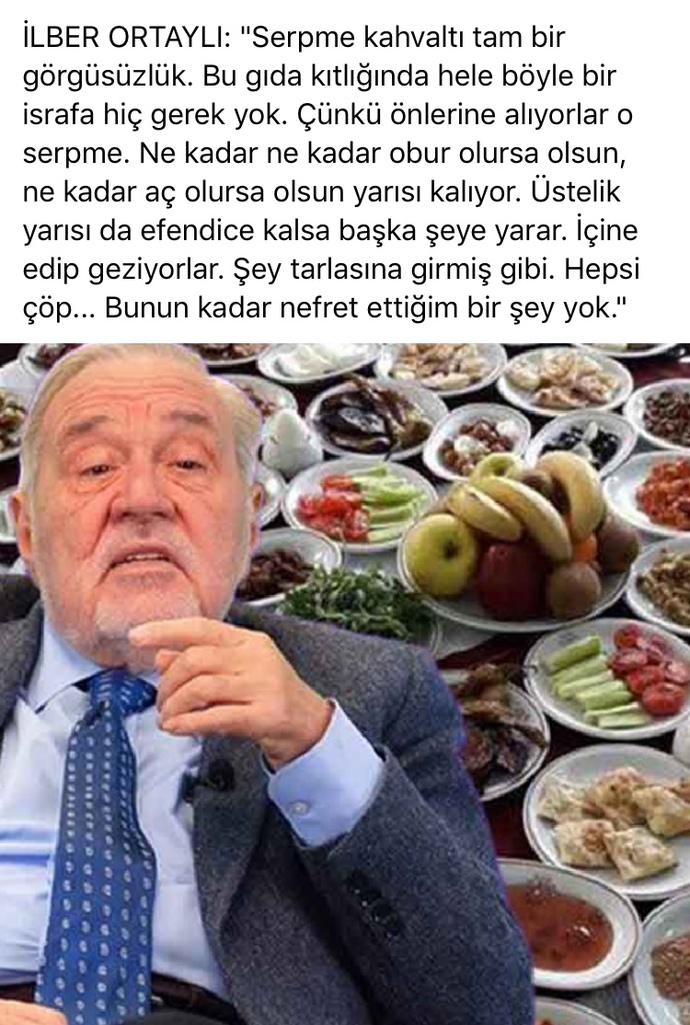 Serpme kahvaltı görgüsüzlük müdür, İlber Ortaylı öyle diyor?