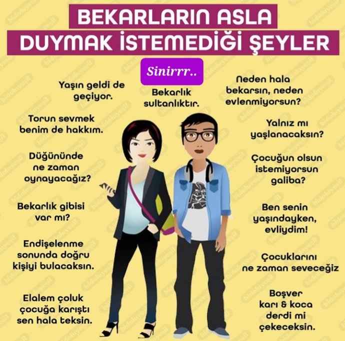 Sence bekarların asla duymak istemediği şeyler neler?