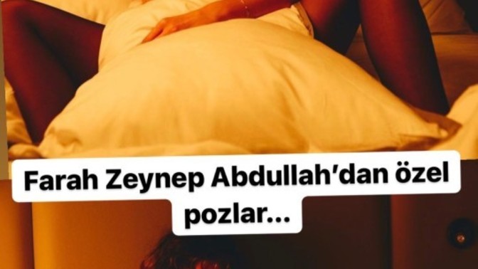 Farah Zeynep yatak pozuyla nasıl gözüküyor?