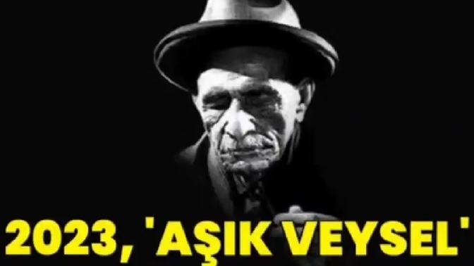 2023 Aşık Veysel yılı ilan edildi peki ya aşk yılı hangisi olmali?