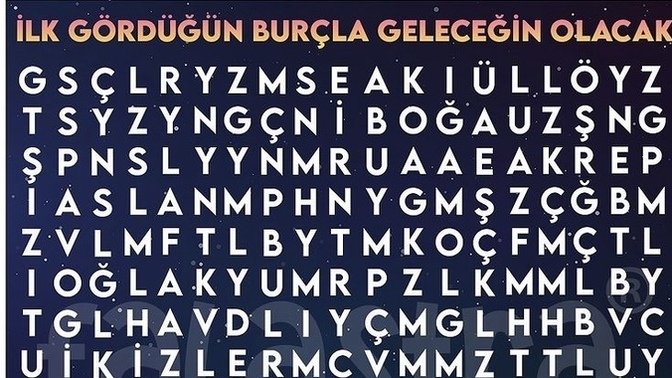 İlk gördüğünüz kelimeye göre hangi burçla geleceğiniz olacak?