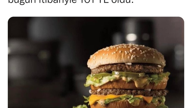 2018 yılında 13,95 TL olan Big Mac artık 101 TL oldu! En son ne zaman hamburger yedin?