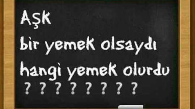 Aşk bir yemeğe benzese ne olurdu?