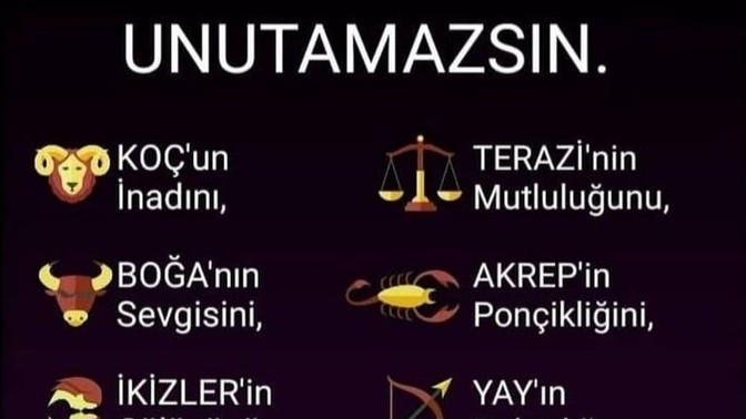 Sizin burcunuzun hangi özelliği unutulmaz?