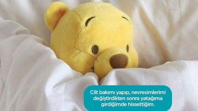 Cilt bakımı yapıp, yeni yıkanmış nevresim takımının altına girip yatmak bir terapi olabilir mi?
