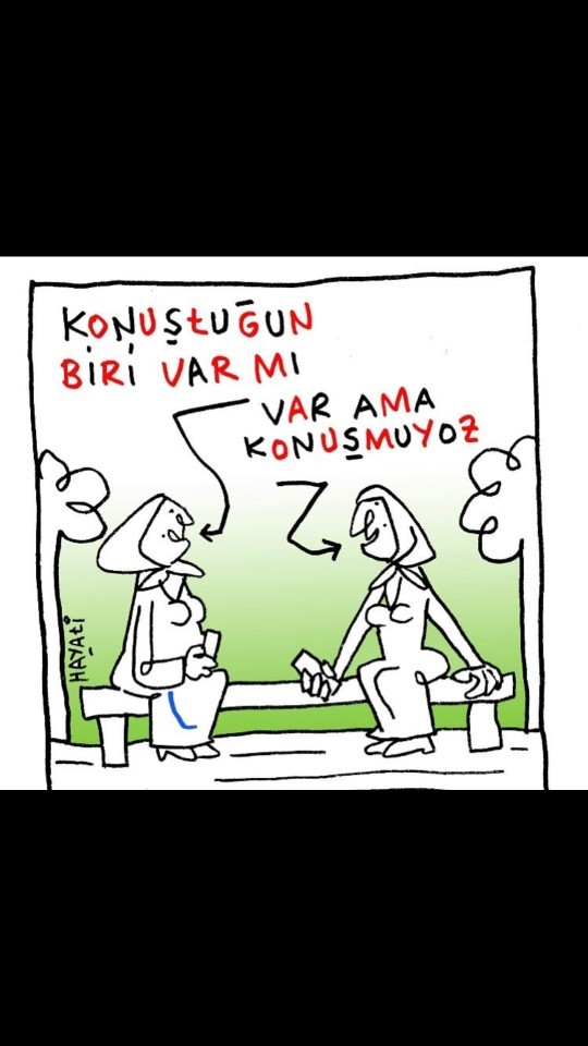Konuştuğunuz birisi var mı?