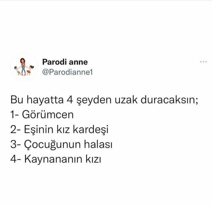 Bu hayatta uzak durman gereken kişileri listelesen başta kim olurdu, bende görümcem ilk sırada?