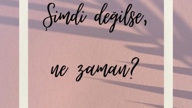 Hayallerimizi hep erteliyoruz peki bu soruyu hiç sorduk mu kendimize?