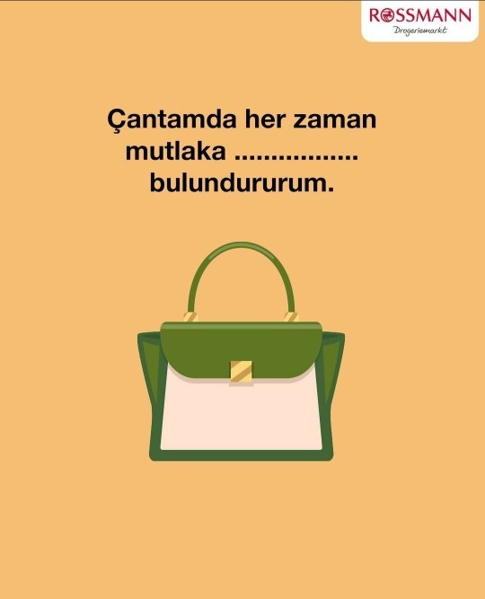 Siz çantanızda mutlaka ne bulundursunuz?