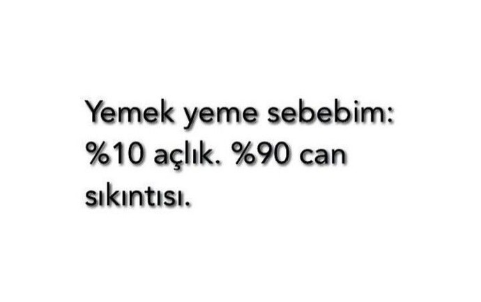 Can sıkıntısından yemek yediğiniz oldu mu?