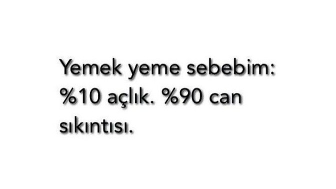 Can sıkıntısından yemek yediğiniz oldu mu?