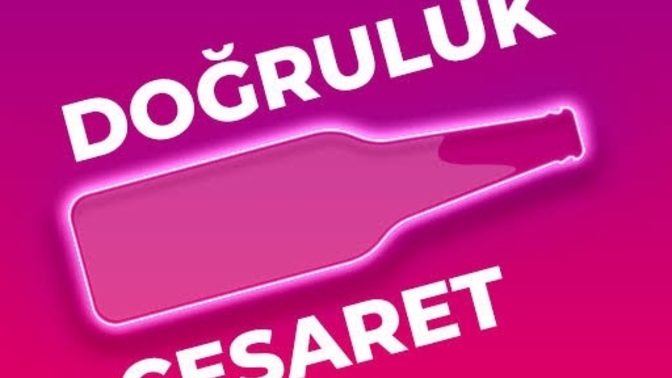 Şişe çevirmece oynasaydık bana ne sormak isterdin?