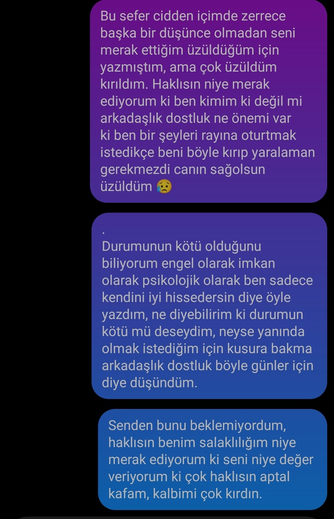 Derdini sorduğunuz kişi agresif tavırlar içinde olsa ne hissedersiniz?