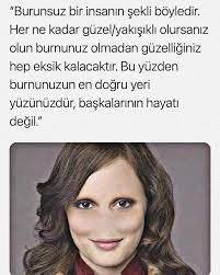 Burunsuz bir insanın şekli böyledirHer ne kadar güzel/yakışıklı olursanız olun burnunuz olmadan güzelliğiniz hep eksik kalacaktır