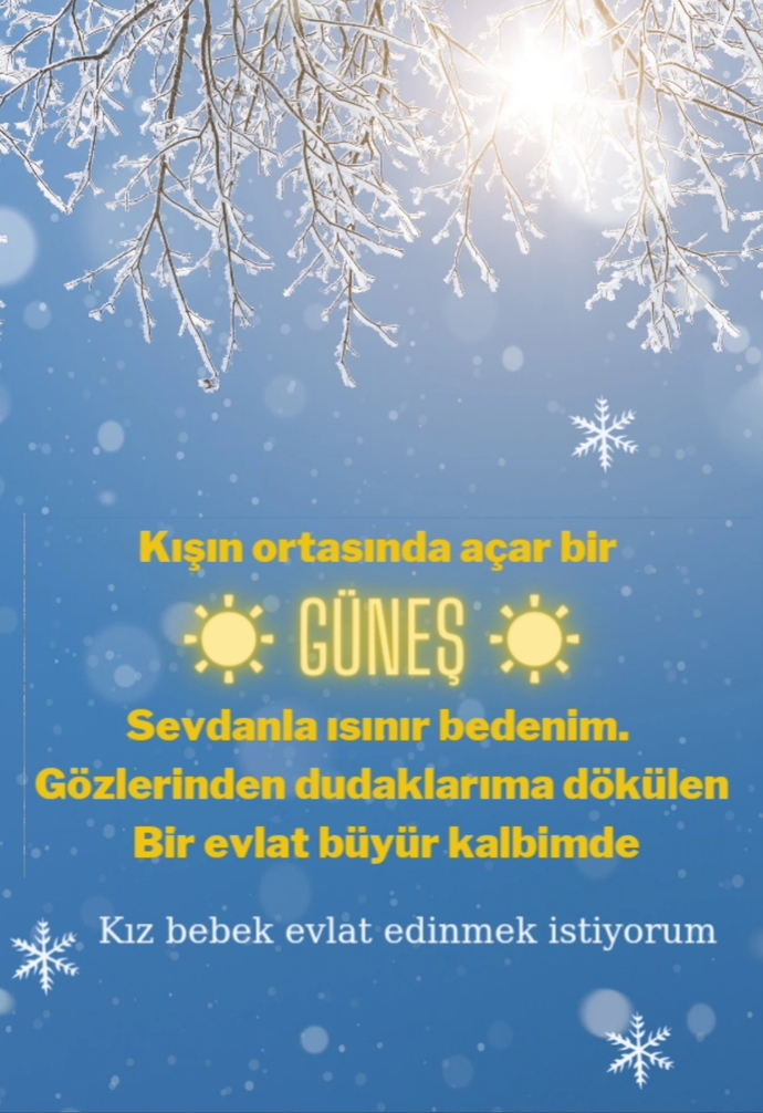 Hayatıma doğacak GÜNEŞ i bekliyorum.
