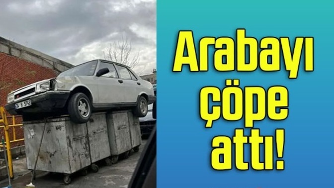 Arabayı çöpe attılar! Sizce bu araba çöpe atılmalı mıydı?