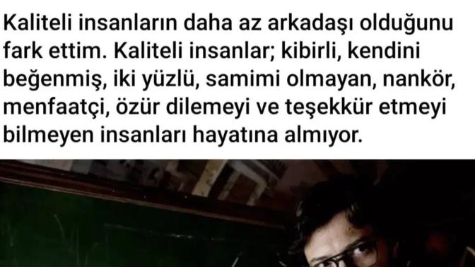 Kaliteli insanların daha az mı arkadaşı vardır? ?