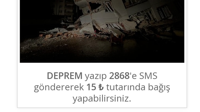 SMS alıcı kısmına 2868 mesaj kısmına DEPREM yazarak bağışta bulunabilir misiniz? (15tl)