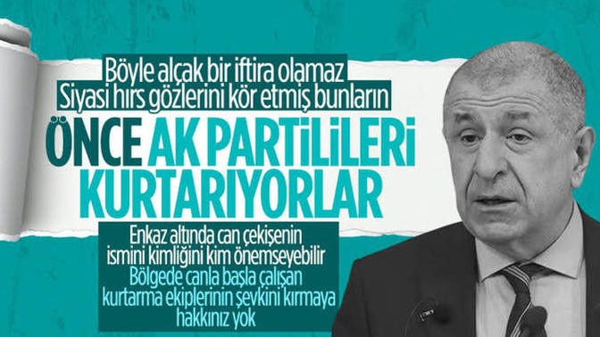 Ümit Özdağ "enkazdan önce Ak Partililer çıkarılıyor" dedi. Gülelim diye yapıyor olabilir mi?