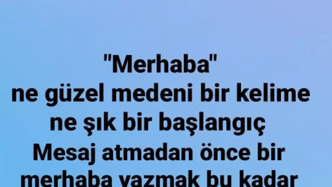 Merhaba çok medeni bir kelime değil mi?