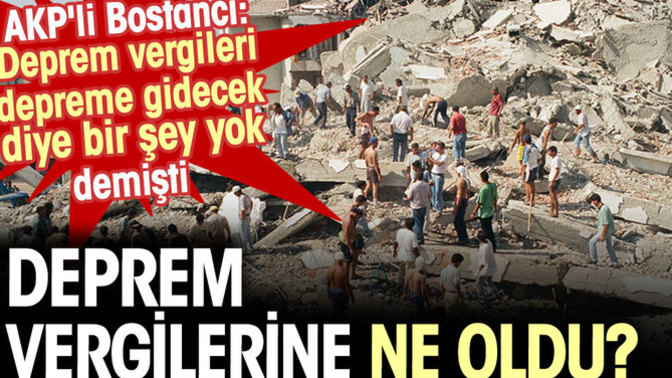 Deprem vergileri elimizde olsaydı, bugün o parayla neler yapılırdı?