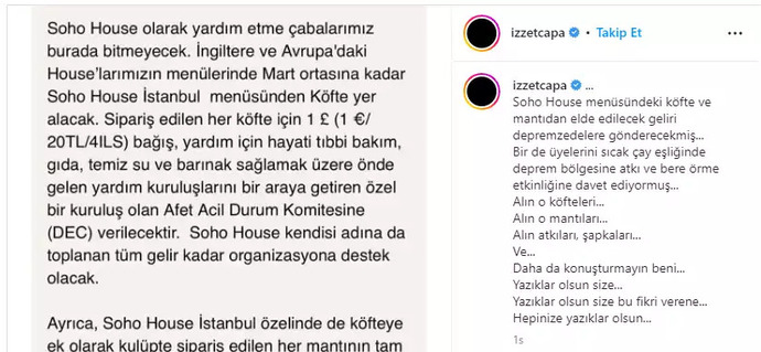 Soho House, menüsündeki köfte ve mantıdan edilecek geliri, depremzedelere gönderecekmiş. Yardım yapacaklarına, reklam yapıyorlar. Böyle yardım mı olur?