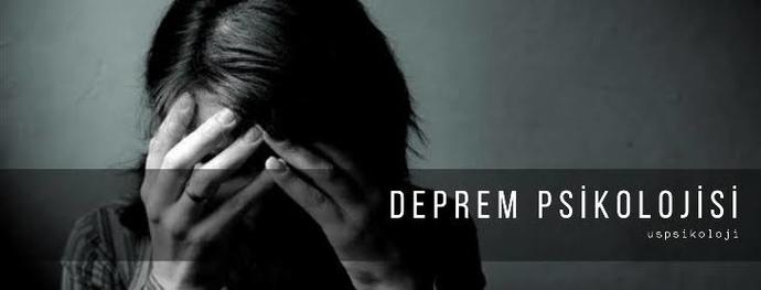 Depremin insan piskolojisinde enkazları nelerdir?