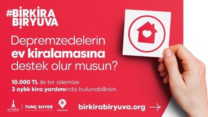 İzmir Büyükşehir Belediyesi’nin depremzedeler için başlattığı Bir Kira Bir Yuva kampanyasını duydunuz mu?