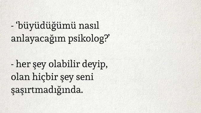 Büyüdüğünüzü nasıl anladınız?
