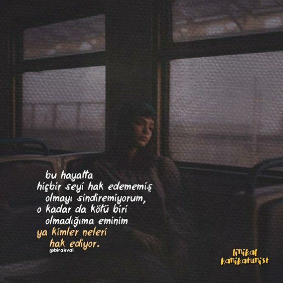 Hiçbir şeyi hak etmemişim gibi geliyor