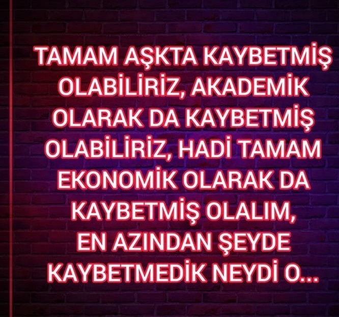 Peki sizin kaybetmediğiniz o şey nedir?