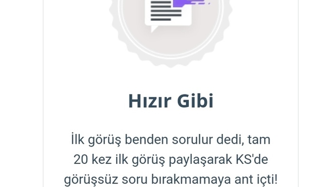 Yeni bir rozet kazandım bir tebriğinizi alırım?
