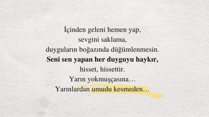 İçinden geleni hemen yapar mısın ya da söyler misin?