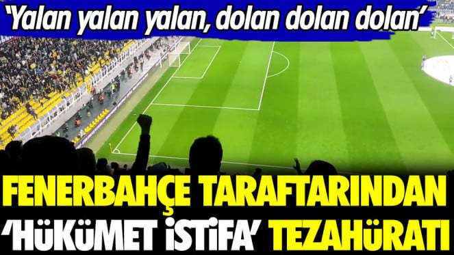 Fenerbahçe Konyaspor maçında, tribünler hükümet istifasesleriyle çınladı. Haklılar mı?