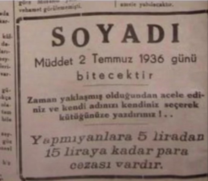 1934 yılında yaşıyorsunuz ve soyadı kanunu çıktı. Sizden sonraki nesil için hangi soyadını almak isterdiniz?