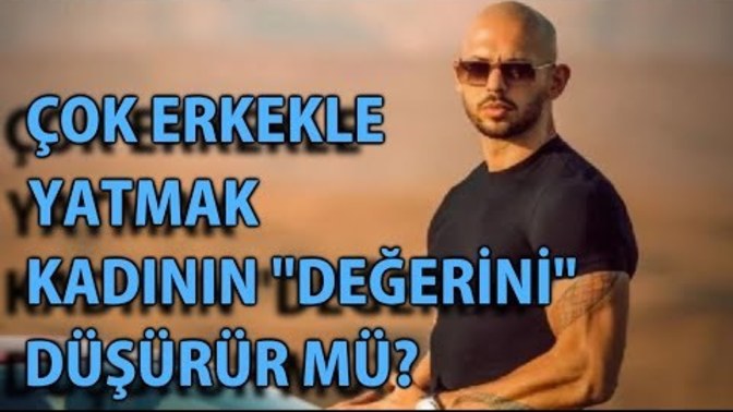 Çok kadınla yatmak erkeğin değerini düşürür mü?