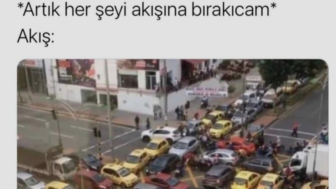 Olayları akışına bıraktığınız oldu mu?