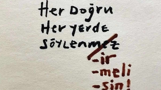 Her doğru her yerde söylenir mi?
