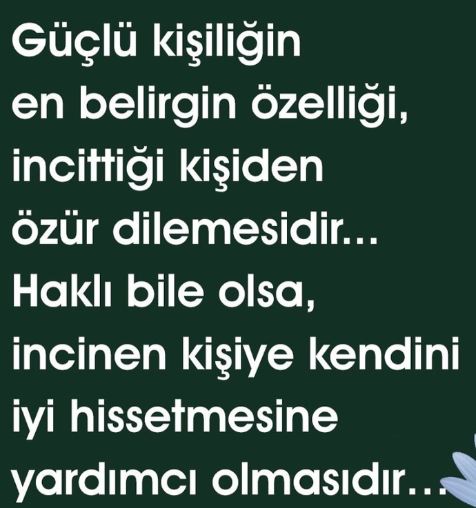 Hayır demeyi bilip değişimlerden korkmazsanız güçlü biri olabilirsiniz..