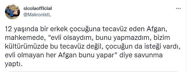 Fransada 12 yaşındaki Fransız erkek çocuğa tecavüz eden Afgan bizde bu normal diyerek kendini savundu düşünceleriniz?