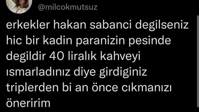 Erkekler iş adamı değilse cidden kadınlar paranın peşinde olmaz mı?