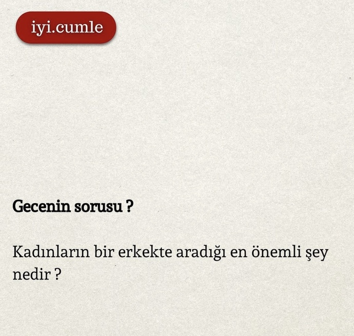 Kadınların bir erkekte aradığı en önemli şey nedir?