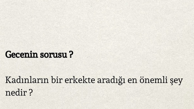 Kadınların bir erkekte aradığı en önemli şey nedir?