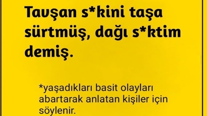 Yaşadığınız basit olayları abartmayı sever misiniz?