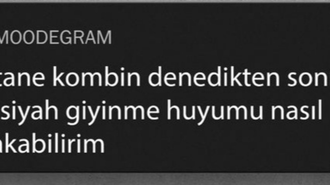 Var mı ; aranizda siyah rengi sevip siyaha tutkun olanlar ve siyah diyince ilk aklınıza gelen şey nedir ?