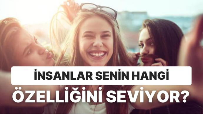 ❤Hangi özelliğini seviyorsun..😏?